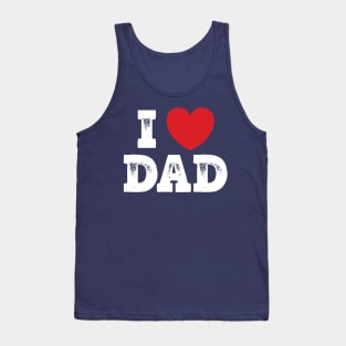 I love Dad Tank Top